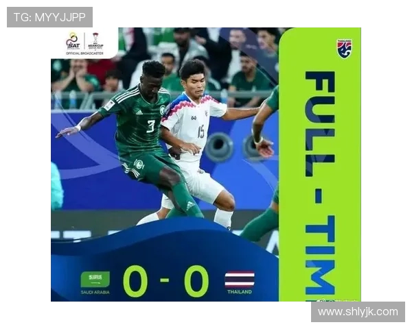 泰国与沙特足球赛精彩对决结果揭晓引发热议